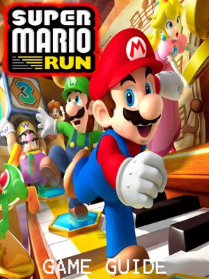 cover image of SUPER MARIO RUN STRATEGY GUIDE & GAME  WALKTHROUGH, TIPS, TRICKS,  AND MORE!
